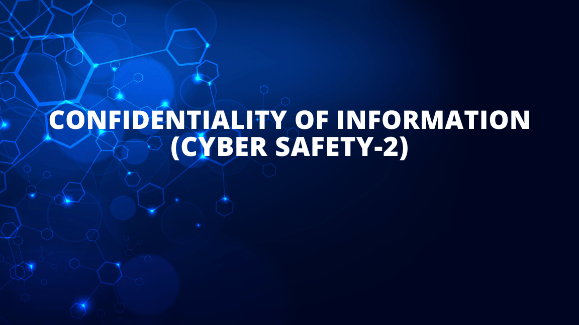 confidentiality of information (cyber safety-2)